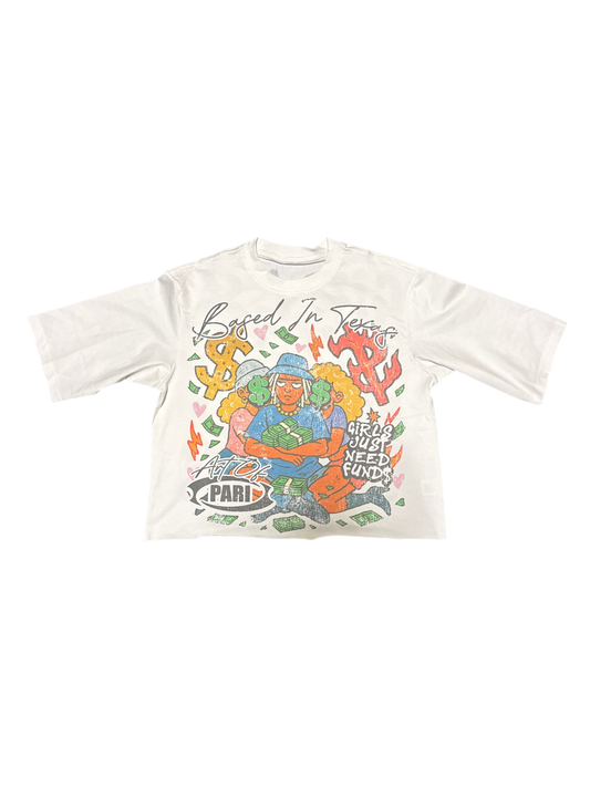 “GIRLS JUST NEED FUND$” TEE